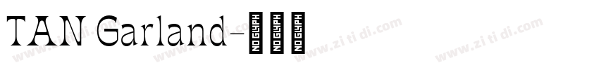 TAN Garland字体转换